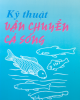 Ebook Kỹ thuật vận chuyển cá biển: Phần 1 - Phạm Văn Trang