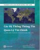 Ebook Các hệ thống thông tin quản lý tài chính: 25 năm kinh nghiệm của Ngân hàng Thế giới (Phần 2)