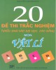 Ebook 20 đề thi trắc nghiệm tuyển sinh vào Đại học, Cao đẳng môn Vật lý: Phần 1