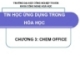Bài giảng Tin học ứng dụng trong hóa học: Chương 3 - ĐH Công nghiệp TP.HCM