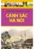 Ebook Kể chuyện Thăng Long-Hà Nội: Cảnh sắc Hà Nội