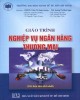 Giáo trình Nghiệp vụ ngân hàng thương mại: Phần 1 - NXB Kinh tế Tp. Hồ Chí Minh