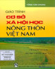 Giáo trình Cơ sở xã hội học nông thôn Việt Nam: Phần 1