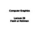 Lecture Computer graphics - Lecture 29