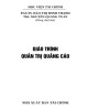 Giáo trình Quản trị quảng cáo: Phần 2 - PGS. TS Đào Thị Minh Thanh