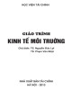 Giáo trình Kinh tế môi trường: Phần 2 - TS. Nguyễn Đức Lợi