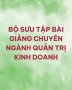 Bộ sưu tập Bài giảng chuyên ngành Quản trị kinh doanh