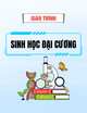 Giáo trình Sinh học đại cương - Nguyễn Thị Mai Dung